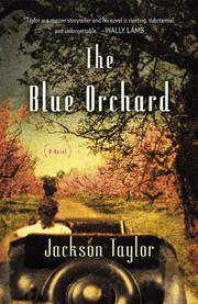 The blue orchard by Jackson Taylor