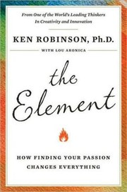 Cover of: The element: a new view of human capacity