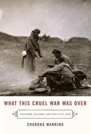 Cover of: What This Cruel War Was Over by Chandra Manning