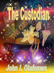 The Custodian by John Ishola Olafenwa
