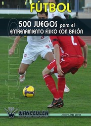 Cover of: Fútbol : 1380 juegos globales para el entrenamiento de la técnica by Javier López López