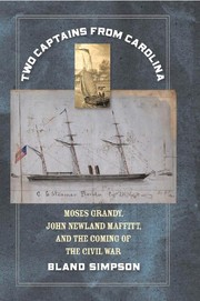 Cover of: Two captains from Carolina: Moses Grandy, John Newland Maffitt, and the coming of the Civil War : a nonfiction novel