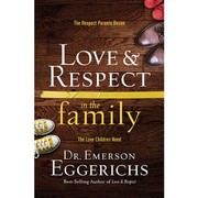 Love & respect in the family by Emerson Eggerichs