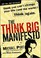 Cover of: The think big manifesto