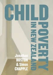 Cover of: Child Poverty in New Zealand by 