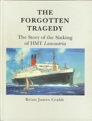 Cover of: The forgotten tragedy: the story of the sinking of HMT Lancastria