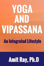 Cover of: Yoga and Vipassana : An Integrated Lifestyle