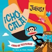 Cover of: Julius!¡CHÓCALA! 
