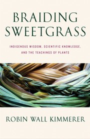 BRAIDING SWEETGRASS by Robin Wall Kimmerer