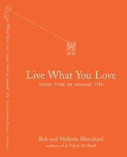 Cover of: Live what you love by Robert Blanchard