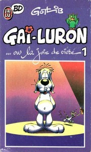 Cover of: Gai-Luron, Tome 1, ...ou la joie de vivre