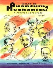 Cover of: What Is Quantum Mechanics? by Transnational College of Lex