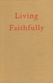 Cover of: Living faithfully by J. Allen Blair