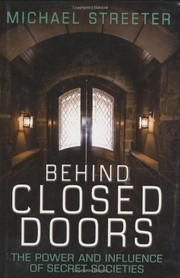 Cover of: Behind Closed Doors: The Power and Influence of Secret Societies