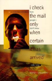 Cover of: I Check The Mail Only When Certain It Has Arrived