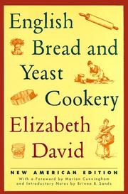 English bread and yeast cookery by Elizabeth David