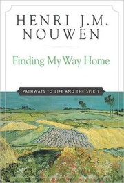 Cover of: Finding my way home: pathways to life and the spirit
