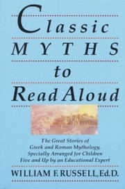 Cover of: Classic Myths to Read Aloud by William F Russell