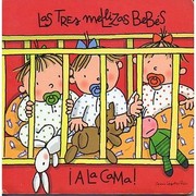 Cover of: Las tres mellizas bebés : ¡A la cama!