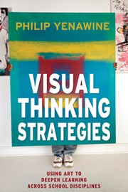 Cover of: Visual Thinking Strategies : Using Art to Deepen Learning Across School Disciplines by 