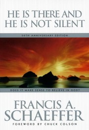 Cover of: He is there and He is not silent by Francis A. Schaeffer