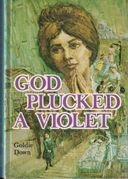 Cover of: God plucked a violet