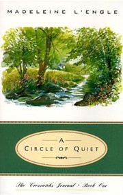 Cover of: A Circle of Quiet by Madeleine L'Engle