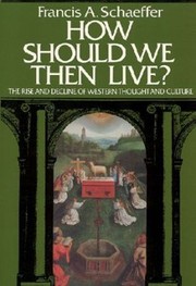 Cover of: How Should We Then Live? by Francis A. Schaeffer
