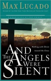 Cover of: And the angels were silent by Max Lucado