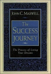 Cover of: The success journey by John C. Maxwell