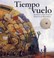 Cover of: Tiempo de vuelo