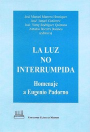 Cover of: La luz no interrumpida: Homenaje a Eugenio Padorno