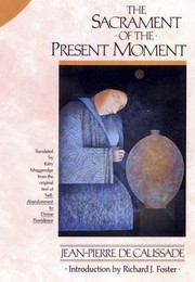 Cover of: The Sacrament of the Present Moment by Jean Pierre de Caussade