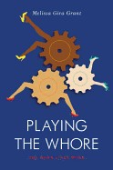 Cover of: Playing the whore : the work of sex work by 