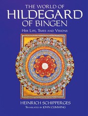 Cover of: The world of Hildegard of Bingen: her life, times, and visions