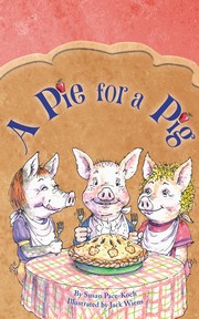 A Pie for a Pig by Susan Pace-Koch