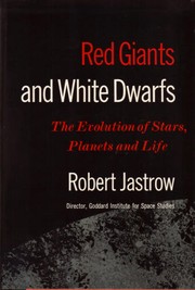 Cover of: Red Giants and White Dwarfs by Robert Jastrow, Robert Jastrow