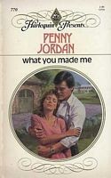 Cover of: What You Made Me by Penny Jordan