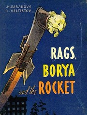 Cover of: Rags, Borya and the Rocket by by M. Baranova and Y. Veltistov.