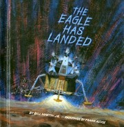 Cover of: The Eagle Has Landed by Bill Martin Jr.