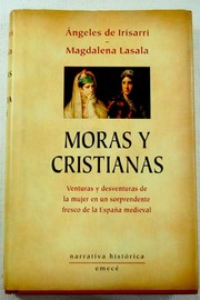 Cover of: Moras y cristianas by Angeles de Irisarri