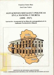 Cover of: Agitaciones sociales y políticas en La Mancha y Murcia (1858-1927)