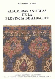 Cover of: Alfombras antiguas de la provincia de Albacete