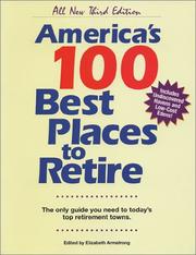 Cover of: America's 100 Best Places to Retire: The Only Guide You Need to Today's Top Retirement Towns