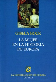 Cover of: La mujer en la historia de Europa: De la Edad Media a nuestros días