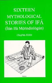 Cover of: Sixteen mythological stories of Ifá: Itàn Ifá Mẹ́rìndínlógún