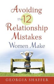 Cover of: Avoiding the 12 Relationship Mistakes Women Make