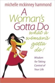 Cover of: A Woman's Gotta Do What A Woman's Gotta Do