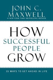 Cover of: How Successful People Grow
