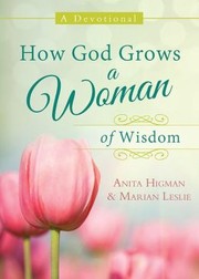 Cover of: How God Grows A Woman of Wisdom